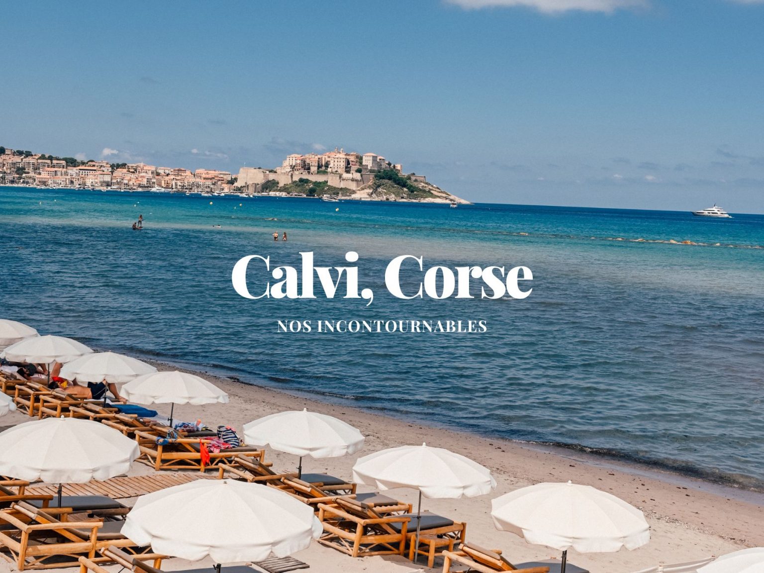 Que faire à Calvi en Corse du Nord ? Nos incontournables